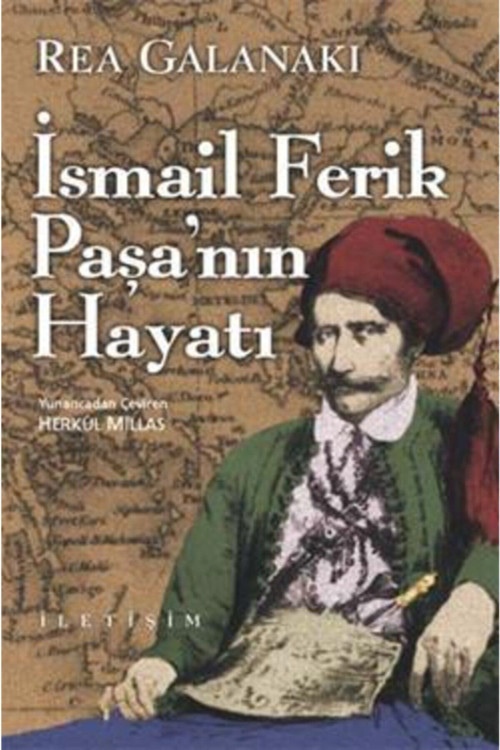 İsmail Ferik Paşa'Nın Hayatı - Rea (Rhea) Galanaki
