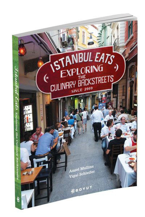 Istanbul Eats Exploring The Culinary Backstreets / Ansel Mullins, Yigal Schleifer (2011 Basım)