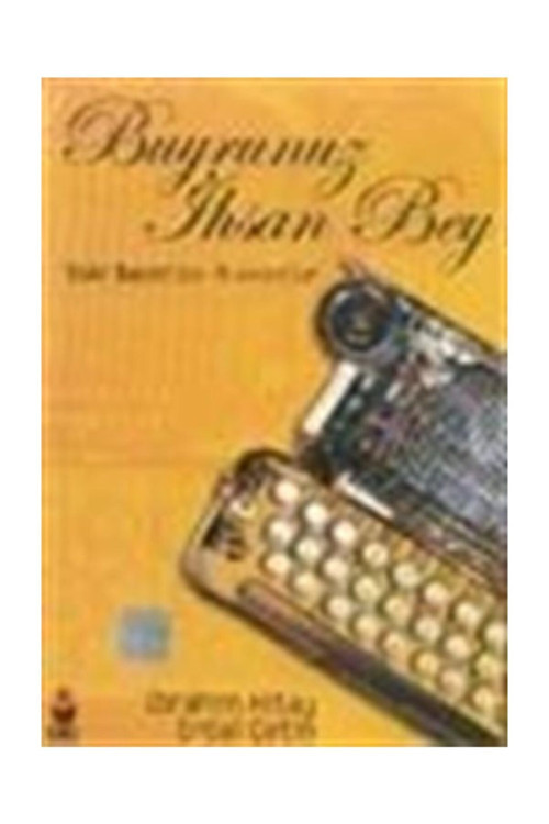 Buyrunuz İhsan Bey - İbrahim Hitay, Erdal Çetin