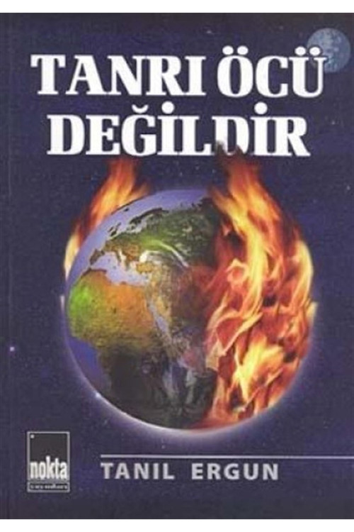 Tanrı Öcü Değildir / Tanıl Ergun