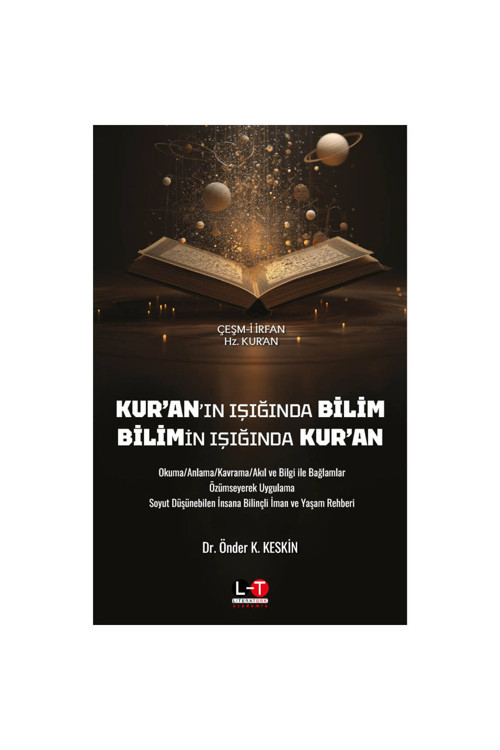 Kur’An’In Işığında Bilim Bilimin Işığında Kur’An - Dr. Önder K. Keskin