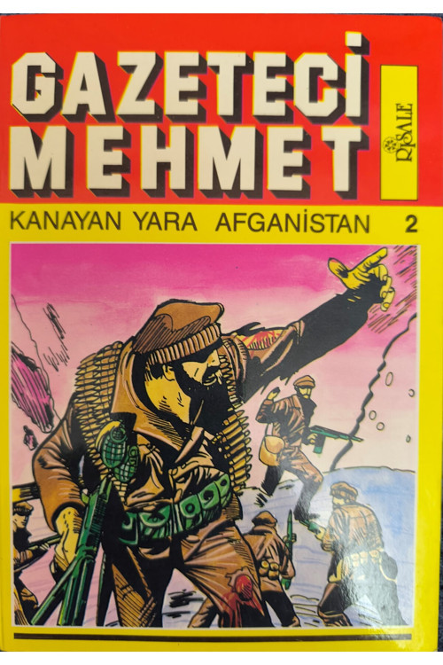 Gazeteci Mehmet / Kanayan Yara Afganistan 2. Kitap