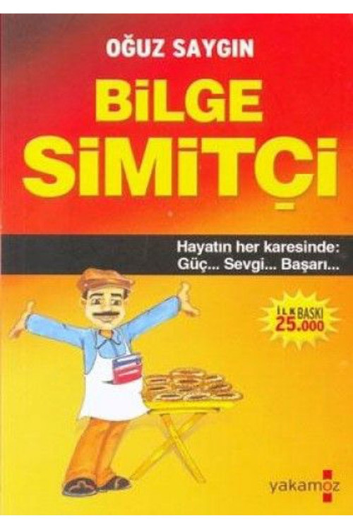 Bilge Simitçi - Hayatın Her Karesinde Güç, Sevgi, Başarı / Oğuz Saygın