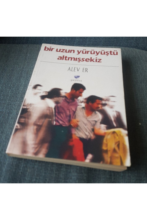 Bir Uzun Yürüyüştü Altmışsekiz