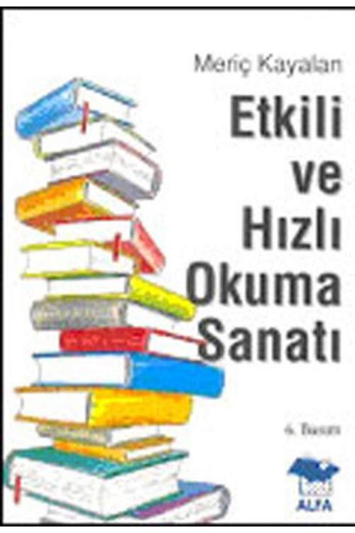Etkili Ve Hızlı Okuma Sanatı - Meriç Kayalan