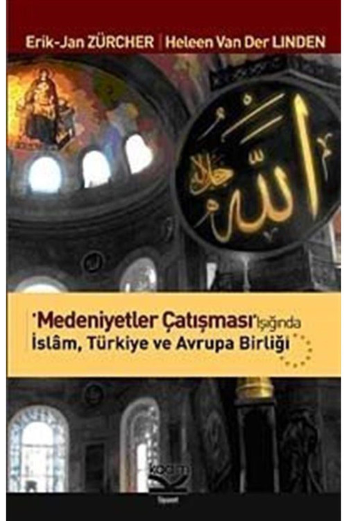 Medeniyetler Çatışması Işığında İslam Türkiye Avrupa Birliği