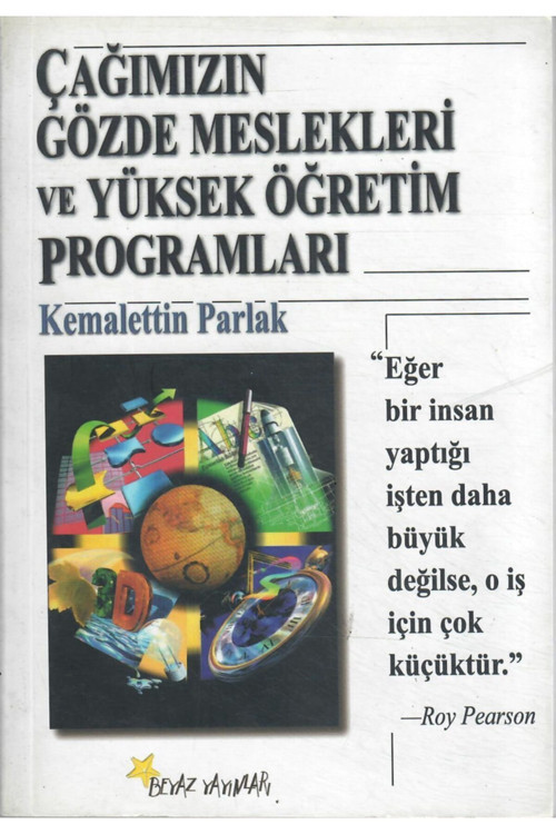 Çağımızın Gözde Meslekleri Ve Yüksek Öğretim Programları