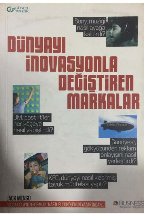 Dünyayı Inovasyonla Değiştiren Markalar - Jack Mingo (2008 Basım)