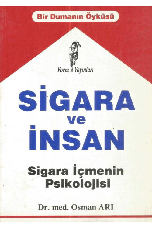 Sigara Ve İnsan - Sigara İçmenin Psikolojisi / Osman Arı (1991 Basım)