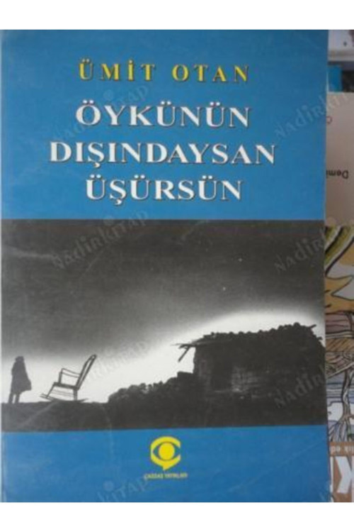 Öykünün Dışındaysan Üşürsün Ümit Otan