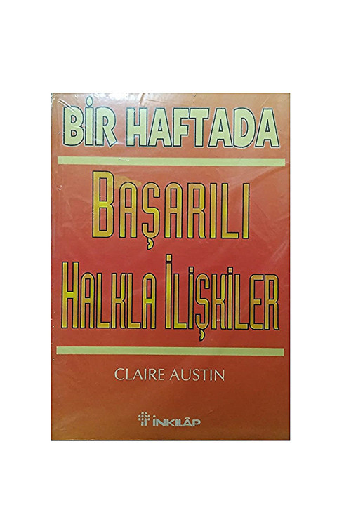 Bir Haftada Başarılı Halkla İlişkiler - Claire Austin