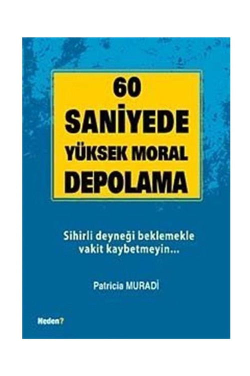 60 Saniyede Moral Depolama