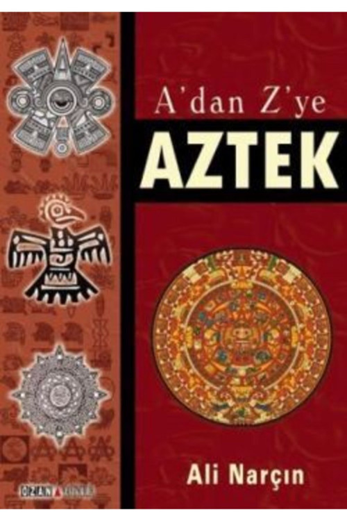 A'Dan Z'Ye Aztek - Ali Narçın