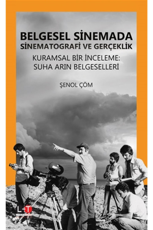 Belgesel Sinemada Sinematografi Ve Gerçeklik Şenol Çöm