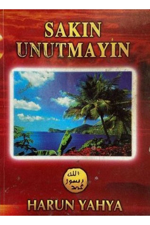 Sakın Unutmayın - Harun Yahya