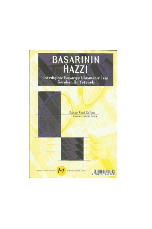 Başarının Hazzı / İstediğiniz Başarıya Ulaşmanız İçin Gereken On Yetenek - Susan Collins