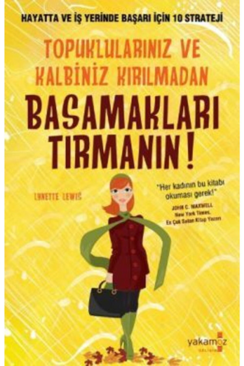 Topuklularınız Ve Kalbiniz Kırılmadan Basamakları Tırmanın - Lynette Lewis