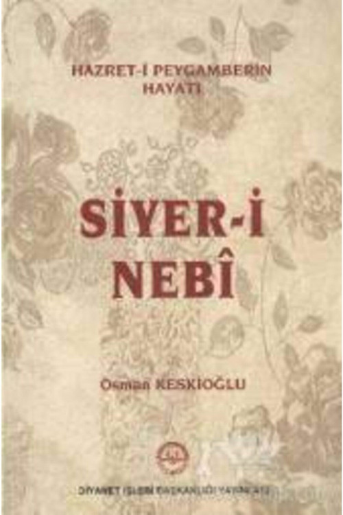 Hazret-İ Peygamberin Hayatı - Siyer-İ Nebi / Osman Keskioğlu