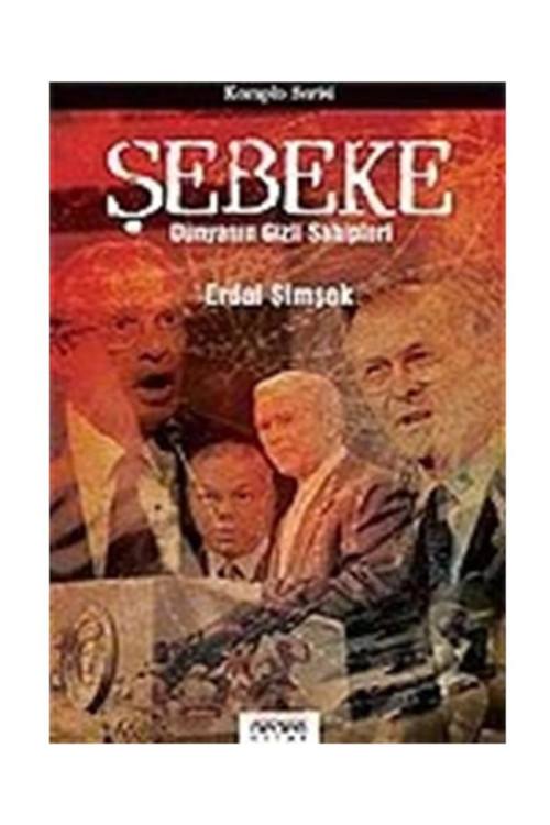 Şebeke/Dünyanın Gizli Sahipleri - Erdal Şimşek