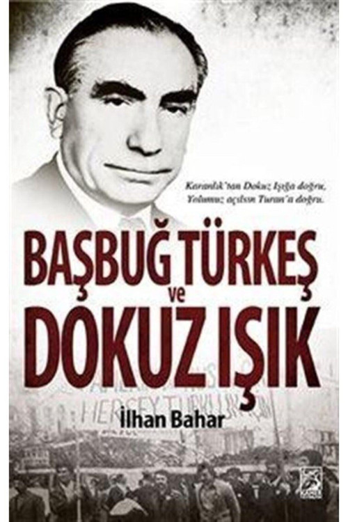 Başbuğ Türkeş Ve Dokuz Işık