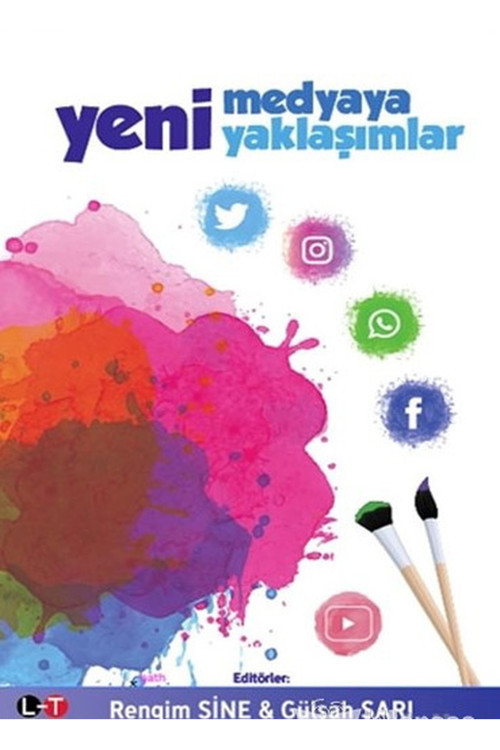 Yeni Medyaya Yeni Yaklaşımlar - Rengim Sine, Gülşah Sarı