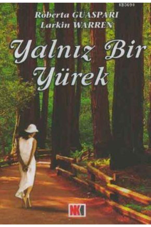 Yalnız Bir Yürek - Roberta Guaspari, Larkin Warren