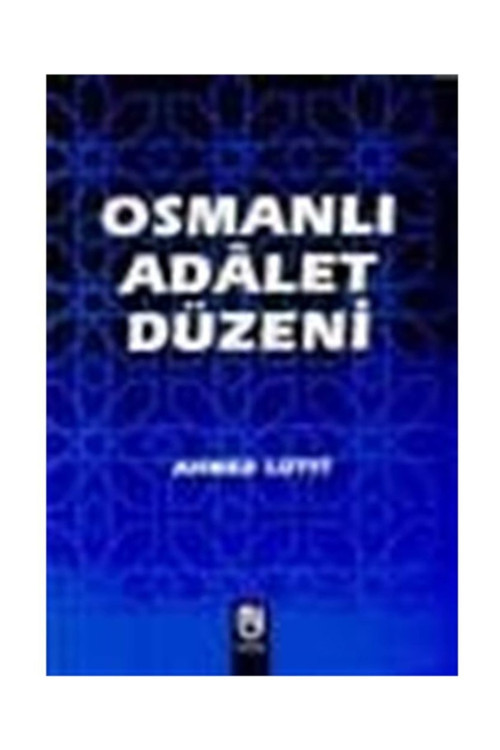 Osmanlı Adalet Düzeni - Ahmet Lütfi (1997 Basım)