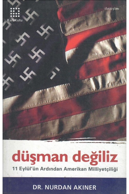 Düşman Değiliz / 11 Eylül Ardından Amerikan Milliyetçiliği
