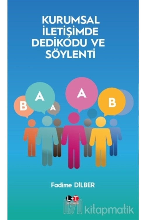Kurumsal İletişimde Dedikodu Ve Söylenti - Fadime Dilber