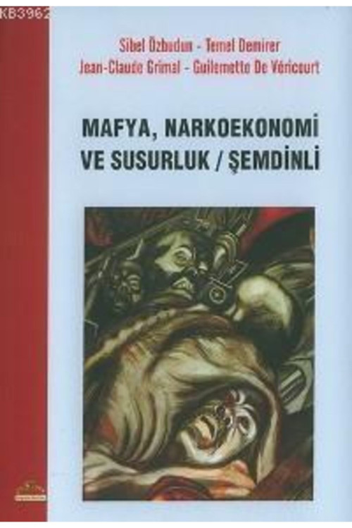Mafya Narkoekonomi Ve Susurluk Şemdinli (2006 Basım)