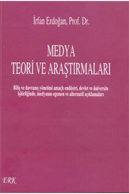 Medya Teori Ve Araştırmaları - İrfan Erdoğan