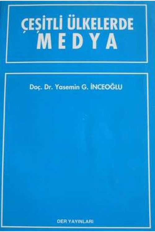 Çeşitli Ülkelerde Medya - Yasemin G. İnceoğlu (1994 Basım)