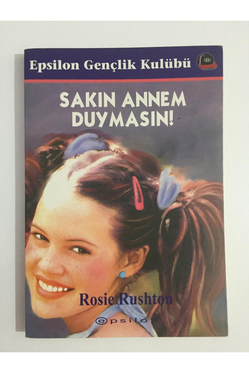Sakın Annem Duymasın - Rosie Rushton