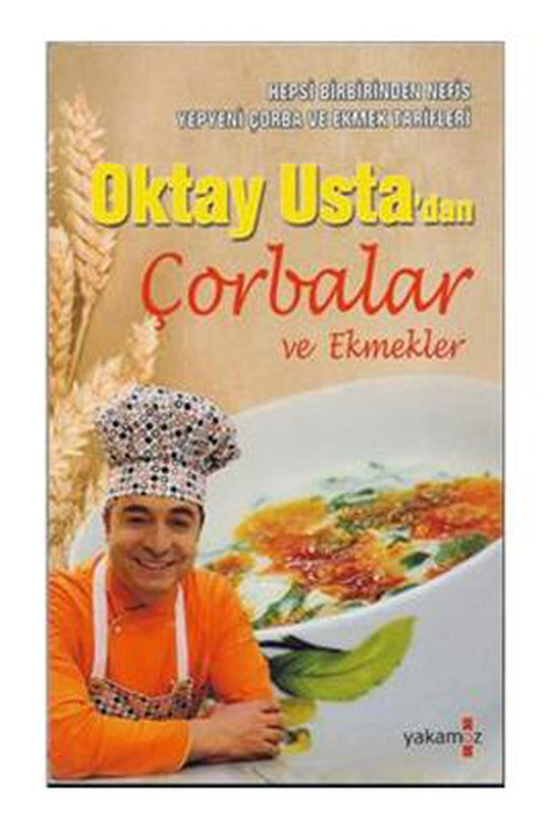Oktay Usta'Dan Çorbalar Ve Ekmekler (Karton Kapak)