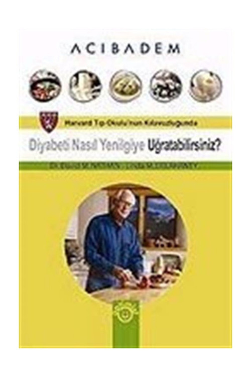 Diyabeti Nasıl Yenilgiye Uğratabilirsiniz? David M. Nathan