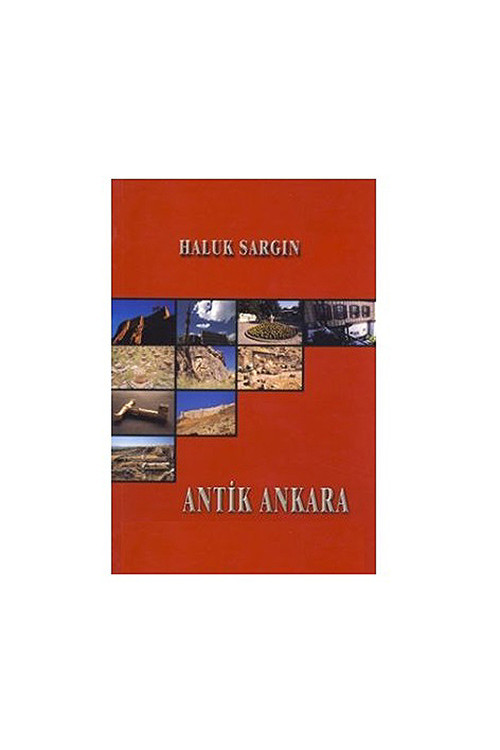 Antik Ankara Haluk Sargın