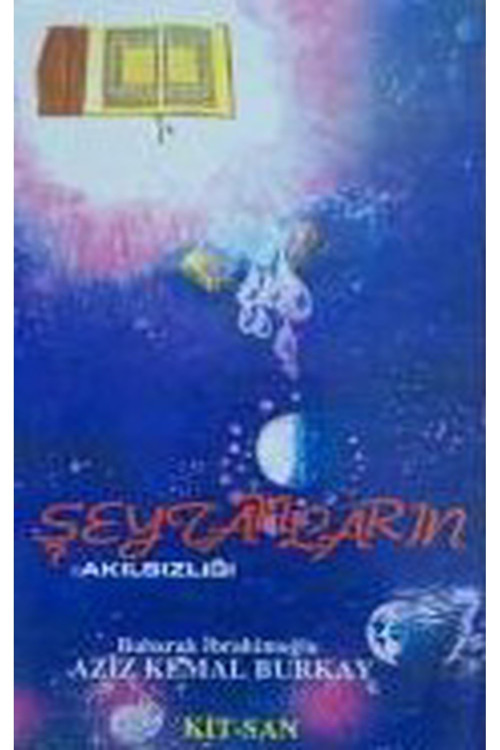 Şeytanların Akılsızlığı / Aziz Kemal Burkay (1990 Basım-Yeni Kitap)