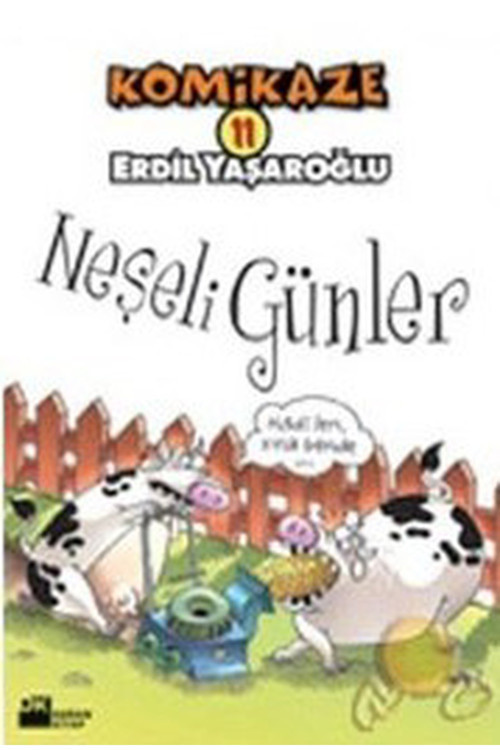 Komikaze 11 / Neşeli Günler - Erdil Yaşaroğlu