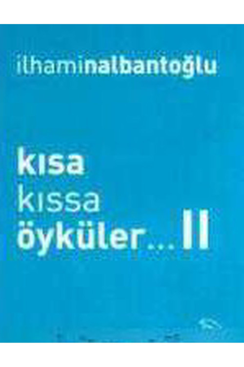 Kısa Kıssa Öyküler Iı İlhami Nalbantoğlu (2015 Basım)