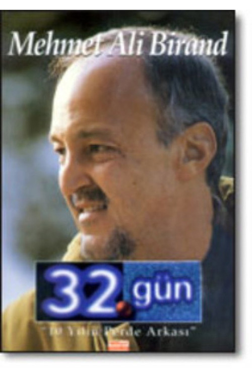 32. Gün - Mehmet Ali Birand