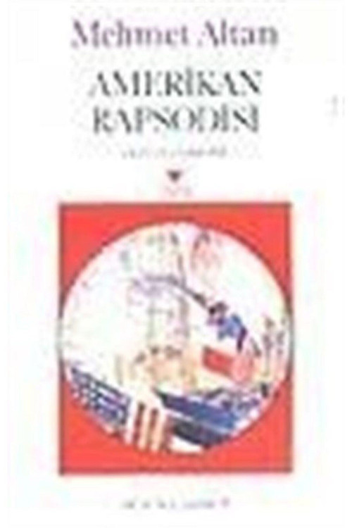 Amerikan Rapsodisi - Prof. Dr. Mehmet Altan (2000 Basım)