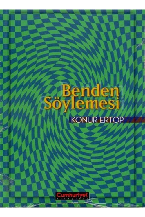 Benden Söylemesi//Konur Ertop