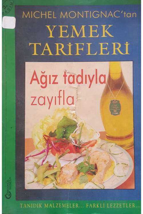 Yemek Tarifleri Ağız Tadıyla Zayıfla Michel Montignac'Tan