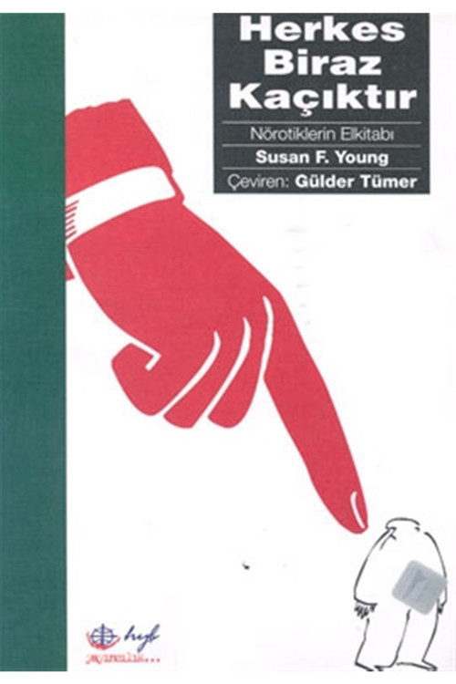 Herkes Biraz Kaçıktır Nörotiklerin Elkitabı