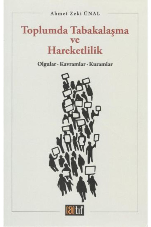 Toplumda Tabakalaşma Ve Hareketlilik Olgular Kavramlar Kuramlar Ahmet Zeki Ünal