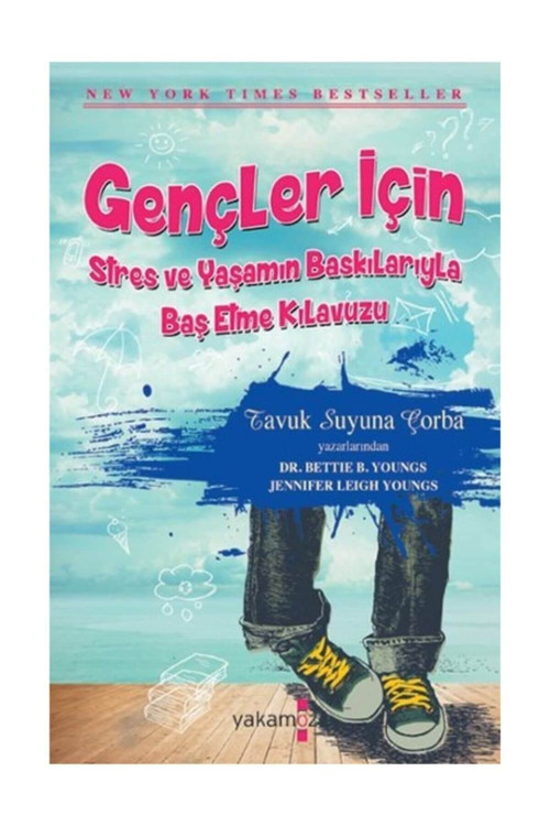 Gençler İçin Stres Ve Yaşamın Baskılarıyla Baş Etme Kılavuzu - Dr. Bettie B. Youngs