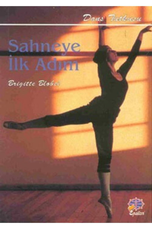 Sahneye İlk Adım - Brigitte Blobel