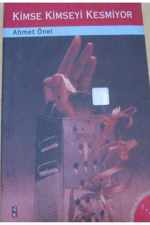 Kimse Kimseyi Kesmiyor - Ahmet Önel (2000 Basım-Sıfır Kitap)