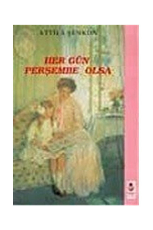 Her Gün Perşembe Olsa - Attila Şenkon (1995 Basım)