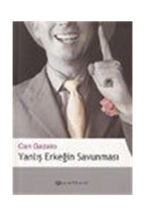 Yanlış Erkeğin Savunması - Can Gazalcı